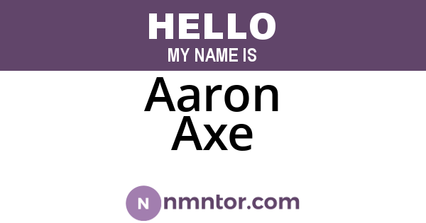 Aaron Axe