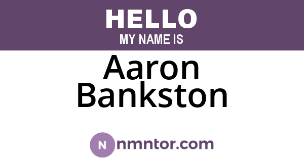 Aaron Bankston