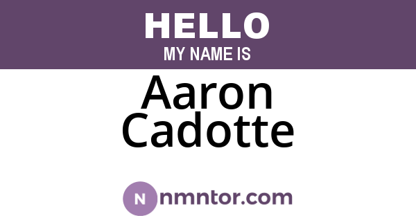 Aaron Cadotte