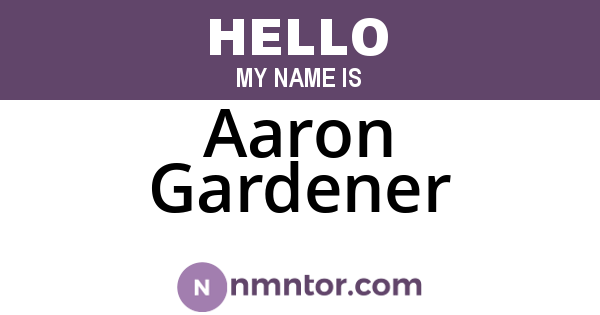 Aaron Gardener