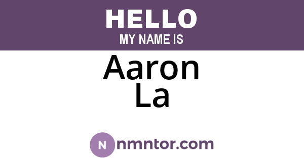 Aaron La