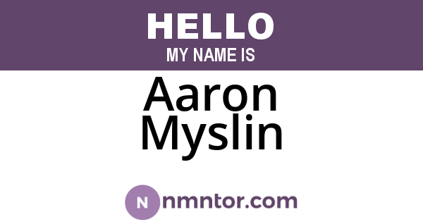 Aaron Myslin