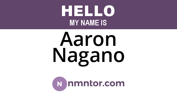 Aaron Nagano