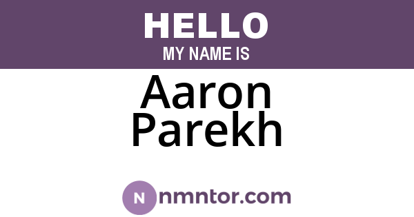 Aaron Parekh