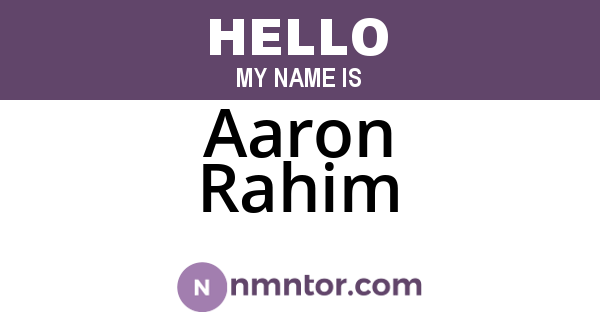 Aaron Rahim