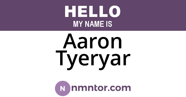 Aaron Tyeryar