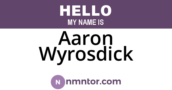 Aaron Wyrosdick