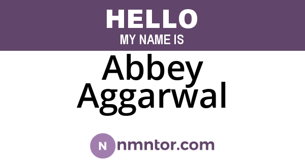 Abbey Aggarwal