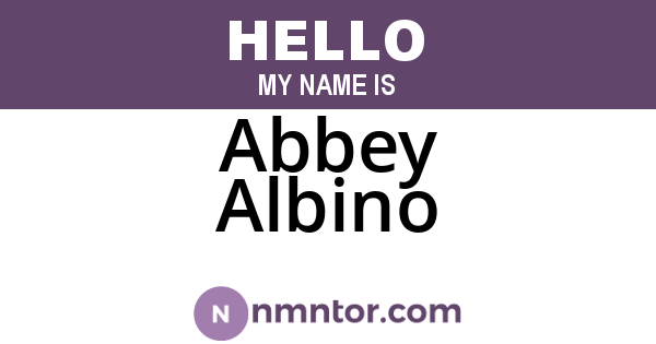 Abbey Albino