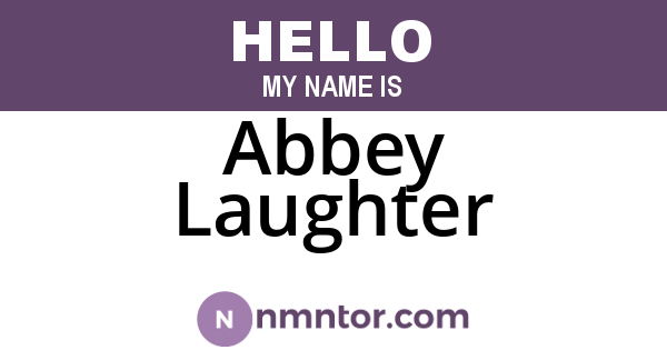 Abbey Laughter