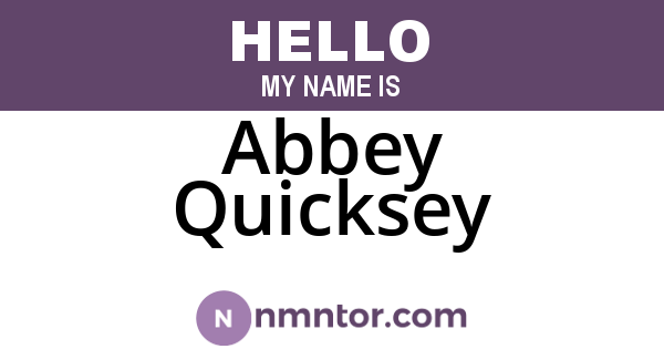 Abbey Quicksey