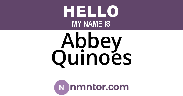 Abbey Quinoes