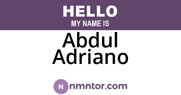 Abdul Adriano