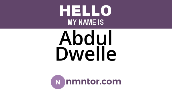 Abdul Dwelle