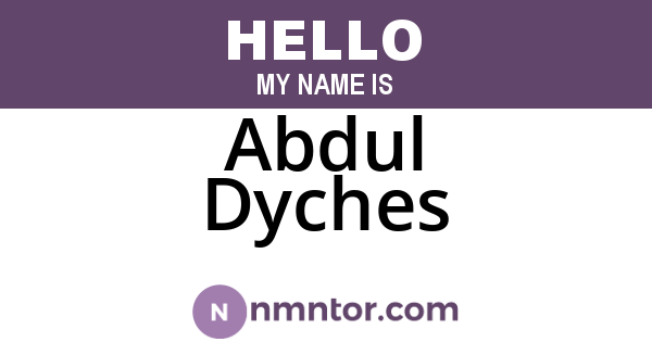 Abdul Dyches