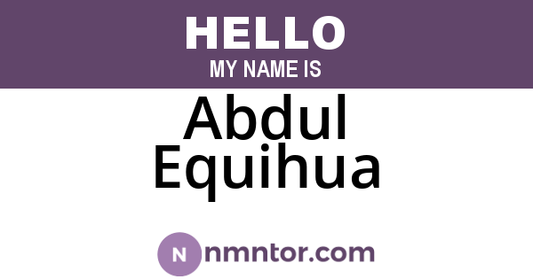 Abdul Equihua