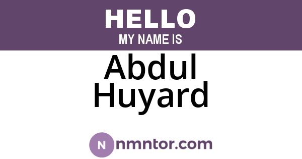 Abdul Huyard