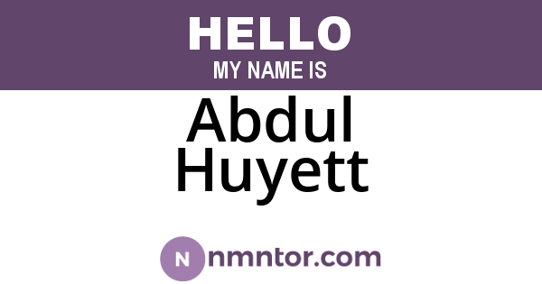 Abdul Huyett