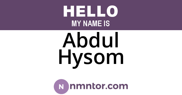 Abdul Hysom