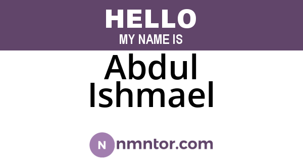 Abdul Ishmael