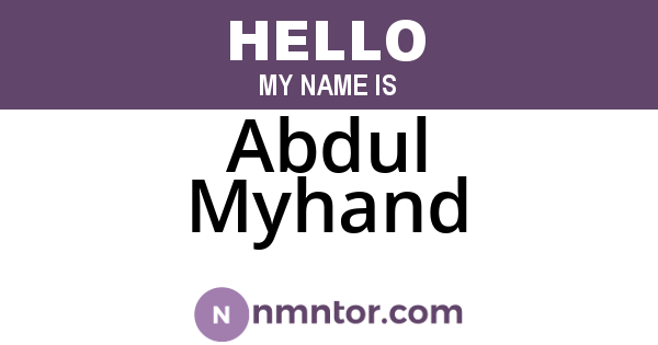 Abdul Myhand