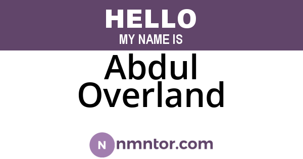 Abdul Overland