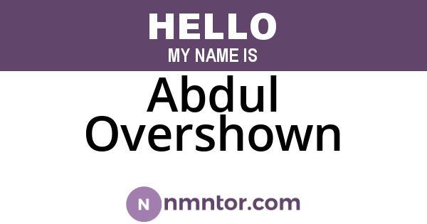 Abdul Overshown