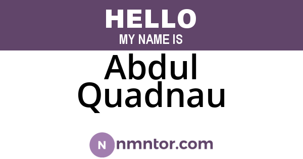 Abdul Quadnau