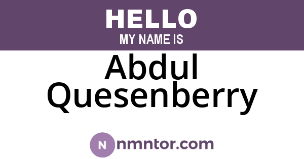 Abdul Quesenberry