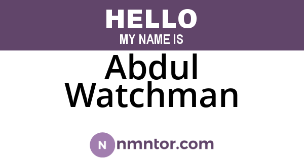 Abdul Watchman