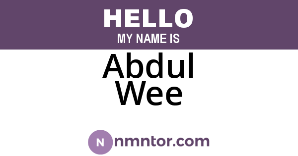 Abdul Wee