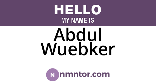 Abdul Wuebker