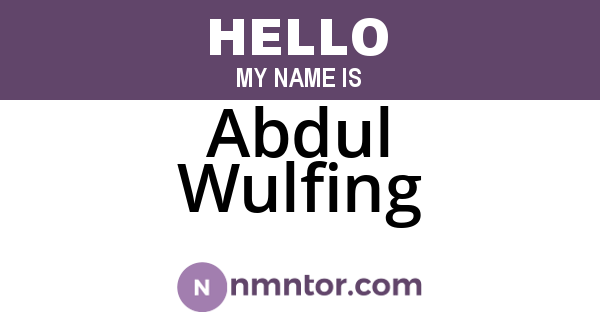 Abdul Wulfing