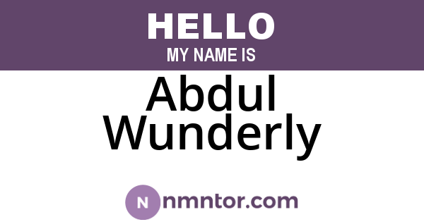 Abdul Wunderly