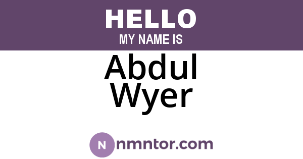Abdul Wyer