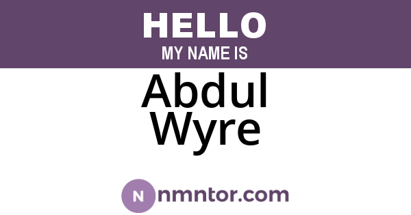 Abdul Wyre