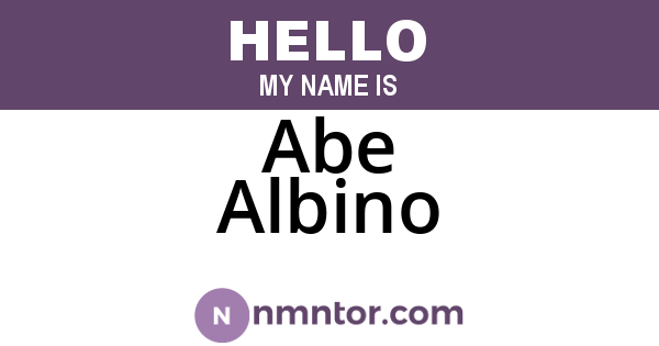 Abe Albino
