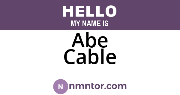 Abe Cable