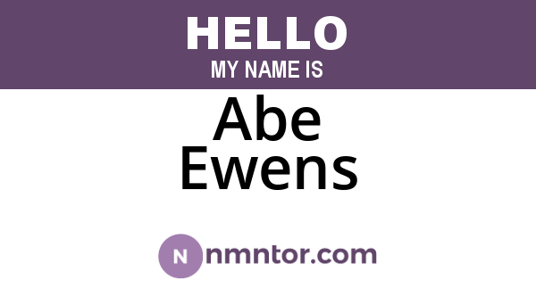 Abe Ewens