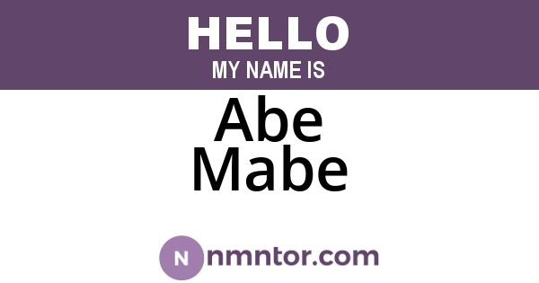 Abe Mabe