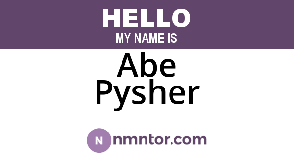 Abe Pysher
