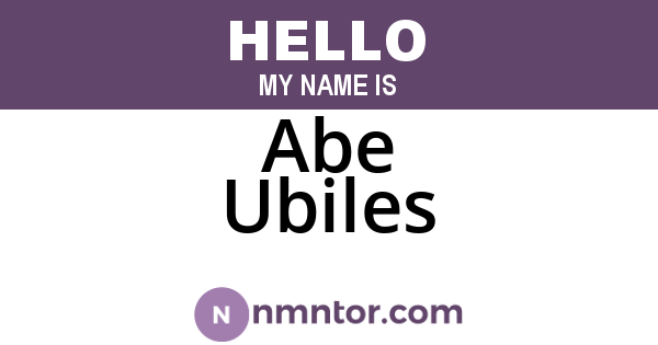 Abe Ubiles