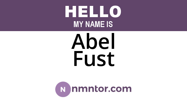 Abel Fust