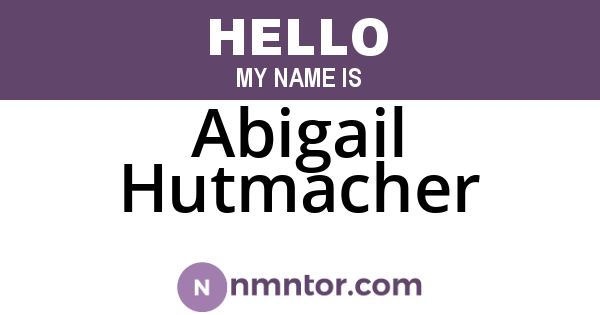Abigail Hutmacher