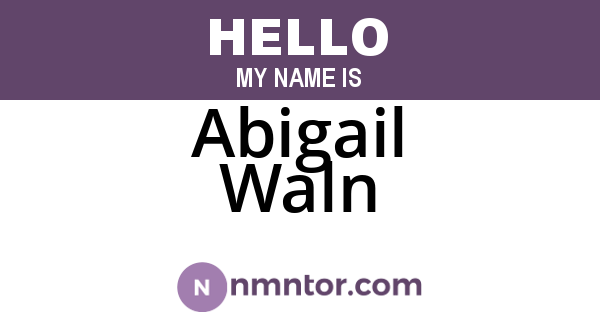Abigail Waln