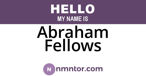 Abraham Fellows