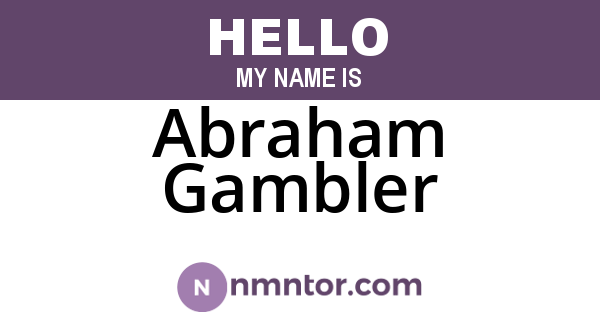 Abraham Gambler