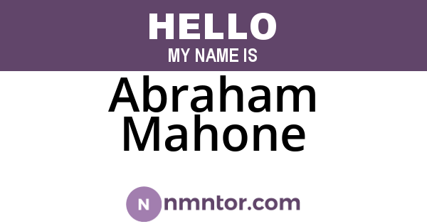 Abraham Mahone