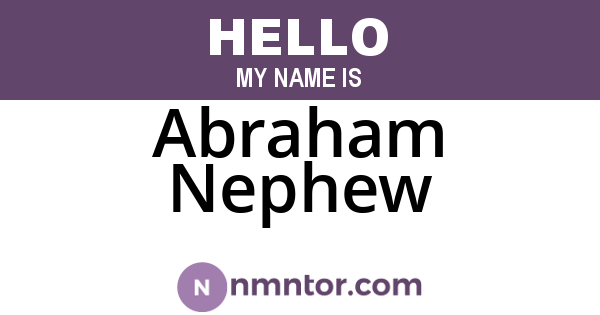 Abraham Nephew