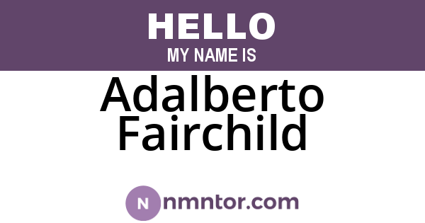 Adalberto Fairchild